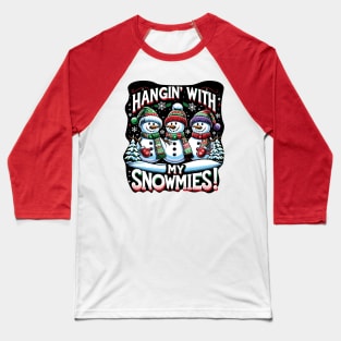 Hangin' With My Snowmies - Cute Snowman Christmas Baseball T-Shirt